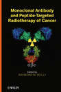 Monoclonal Antibody and Peptide-Targeted Radiotherapy of Cancer