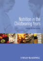 Nutrition in the Childbearing Years