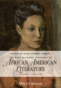 The Wiley Blackwell Anthology of African American Literature. Volume 1, 1746 - 1920