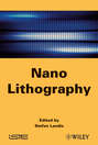 Nano Lithography