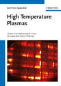 High Temperature Plasmas. Theory and Mathematical Tools for Laser and Fusion Plasmas
