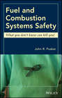 Fuel and Combustion Systems Safety. What you don't know can kill you!