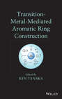 Transition-Metal-Mediated Aromatic Ring Construction
