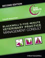 Blackwell's Five-Minute Veterinary Practice Management Consult