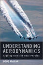 Understanding Aerodynamics. Arguing from the Real Physics