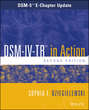 DSM-IV-TR in Action. DSM-5 E-Chapter Update