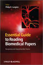 Essential Guide to Reading Biomedical Papers. Recognising and Interpreting Best Practice