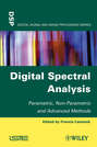 Digital Spectral Analysis. Parametric, Non-Parametric and Advanced Methods