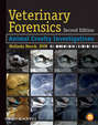 Veterinary Forensics. Animal Cruelty Investigations