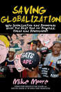 Saving Globalization. Why Globalization and Democracy Offer the Best Hope for Progress, Peace and Development