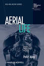 Aerial Life. Spaces, Mobilities, Affects