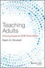 Teaching Adults. A Practical Guide for New Teachers