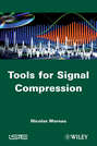 Tools for Signal Compression. Applications to Speech and Audio Coding