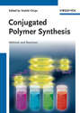 Conjugated Polymer Synthesis. Methods and Reactions