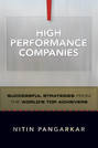 High Performance Companies. Successful Strategies from the World's Top Achievers