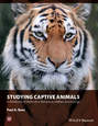 Studying Captive Animals. A Workbook of Methods in Behaviour, Welfare and Ecology