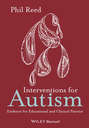 Interventions for Autism. Evidence for Educational and Clinical Practice