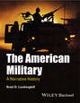 The American Military. A Narrative History