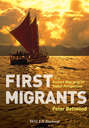 First Migrants. Ancient Migration in Global Perspective