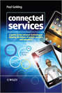 Connected Services. A Guide to the Internet Technologies Shaping the Future of Mobile Services and Operators