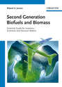 Second Generation Biofuels and Biomass. Essential Guide for Investors, Scientists and Decision Makers