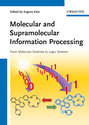 Molecular and Supramolecular Information Processing. From Molecular Switches to Logic Systems