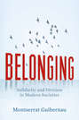 Belonging. Solidarity and Division in Modern Societies