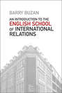 An Introduction to the English School of International Relations. The Societal Approach