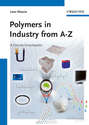 Polymers in Industry from A to Z. A Concise Encyclopedia
