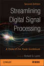 Streamlining Digital Signal Processing. A Tricks of the Trade Guidebook