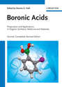 Boronic Acids. Preparation and Applications in Organic Synthesis, Medicine and Materials