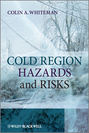 Cold Region Hazards and Risks