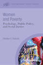 Women and Poverty. Psychology, Public Policy, and Social Justice