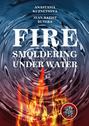 Fire Smoldering Under Water