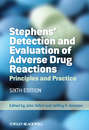 Stephens' Detection and Evaluation of Adverse Drug Reactions. Principles and Practice
