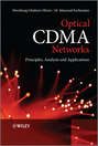 Optical CDMA Networks. Principles, Analysis and Applications