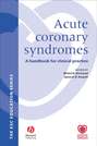 Acute Coronary Syndromes. A Handbook for Clinical Practice