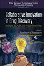Collaborative Innovation in Drug Discovery. Strategies for Public and Private Partnerships
