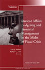 Student Affairs Budgeting and Financial Management in the Midst of Fiscal Crisis. New Directions for Student Services, Number 129