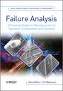 Failure Analysis. A Practical Guide for Manufacturers of Electronic Components and Systems