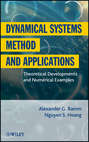 Dynamical Systems Method and Applications. Theoretical Developments and Numerical Examples