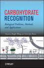 Carbohydrate Recognition. Biological Problems, Methods, and Applications