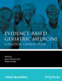 Evidence-Based Geriatric Medicine. A Practical Clinical Guide