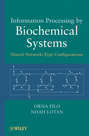 Information Processing by Biochemical Systems. Neural Network-Type Configurations