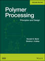 Polymer Processing. Principles and Design