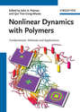 Nonlinear Dynamics with Polymers. Fundamentals, Methods and Applications