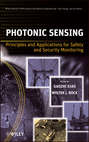 Photonic Sensing. Principles and Applications for Safety and Security Monitoring