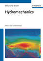 Hydromechanics. Theory and Fundamentals