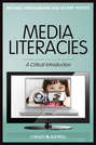 Media Literacies. A Critical Introduction