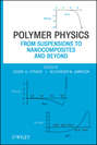 Polymer Physics. From Suspensions to Nanocomposites and Beyond